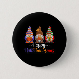 Halloween Thanksgiving Christmas Happy Hallothanks 6 Cm Round Badge