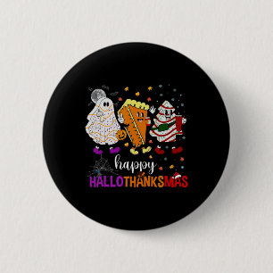Halloween Thanksgiving Christmas Happy Hallothanks 6 Cm Round Badge
