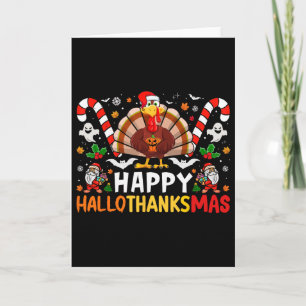 Halloween Thanksgiving Christmas Happy Hallothanks Card