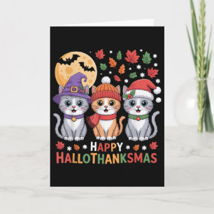 Halloween Thanksgiving Christmas Happy Hallothanks Card