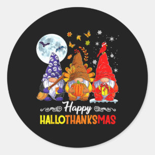 Halloween Thanksgiving Christmas Happy Hallothanks Classic Round Sticker