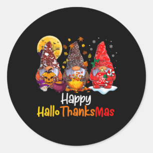 Halloween Thanksgiving Christmas Happy Hallothanks Classic Round Sticker
