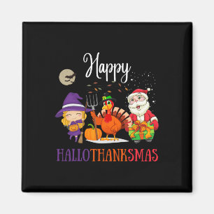Halloween Thanksgiving Christmas Happy Hallothanks Magnet