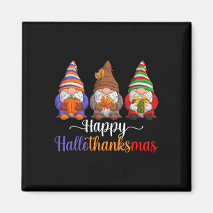 Halloween Thanksgiving Christmas Happy Hallothanks Magnet