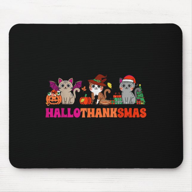 Halloween Thanksgiving Christmas Happy Hallothanks Mouse Pad (Front)