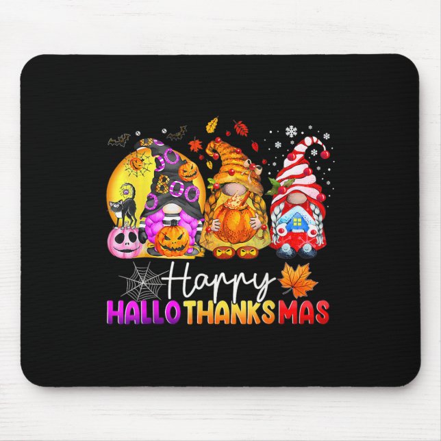 Halloween Thanksgiving Christmas Happy Hallothanks Mouse Pad (Front)