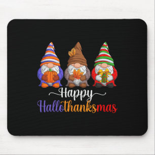 Halloween Thanksgiving Christmas Happy Hallothanks Mouse Pad