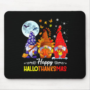 Halloween Thanksgiving Christmas Happy Hallothanks Mouse Pad