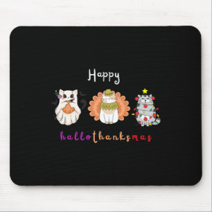 Halloween Thanksgiving Christmas Happy Hallothanks Mouse Pad