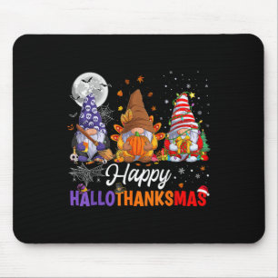 Halloween Thanksgiving Christmas Happy Hallothanks Mouse Pad