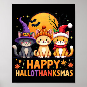 Halloween Thanksgiving Christmas Happy Hallothanks Poster