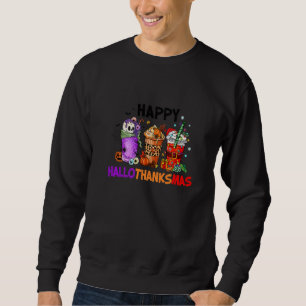 Halloween Thanksgiving Christmas Happy Hallothanks Sweatshirt