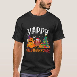 Halloween Thanksgiving Christmas Happy Hallothanks T-Shirt