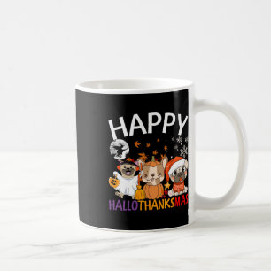 Halloween Thanksgiving Christmas Happy Halloween T Coffee Mug