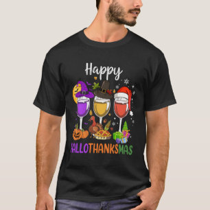 Halloween Thanksgiving Happy Hallothanksmas Wine T-Shirt
