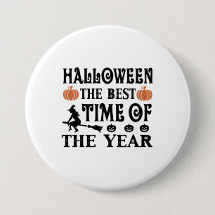 Halloween The Best Time Of The Year Birthday 7.5 Cm Round Badge