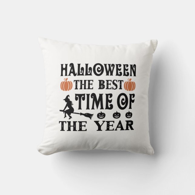 Halloween The Best Time Of The Year Birthday Cushion (Front)