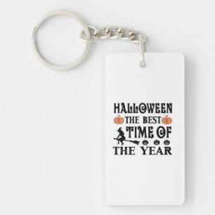 Halloween The Best Time Of The Year Birthday Key Ring