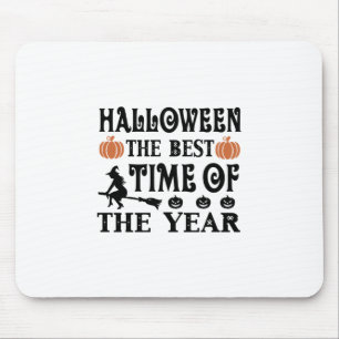 Halloween The Best Time Of The Year Birthday Mouse Pad