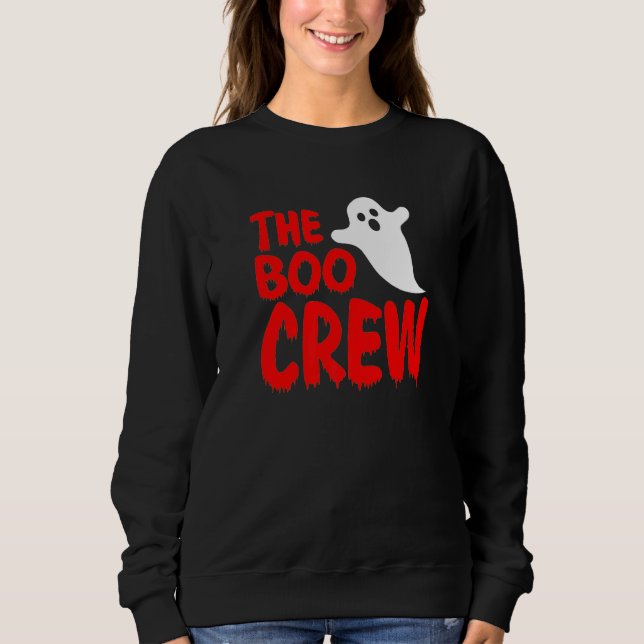 Halloween The Boo Crew for Kids & Adults  Trick or Sweatshirt (Front)