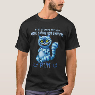 Halloween The Chain On My Mood Swing Just Snapped T-Shirt
