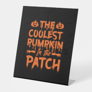 Halloween The Coolest Pumpkin In The Patch Xmas Pedestal Sign