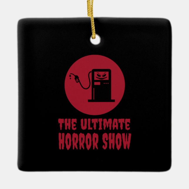 Halloween -The Ultimate Horror Show at Gas Station Ceramic Ornament (Front)