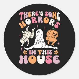 Halloween There's Some Horrors In This House Ghost Classic Round Sticker