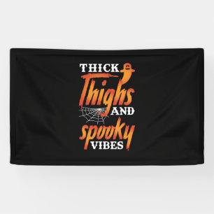Halloween Thick Thighs And Spooky Vibes Banner
