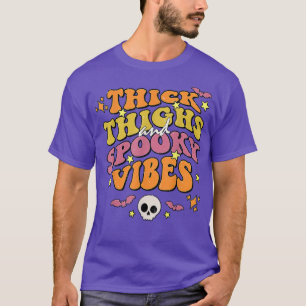 Halloween Thick Thighs And Spooky Vibes Groovy T-Shirt