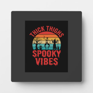 Halloween Thick Thighs Spooky Vibes Skeleton Desig Plaque
