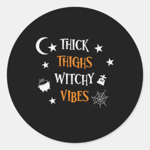 Halloween Thick Thighs Witch Vibes Birthday Classic Round Sticker