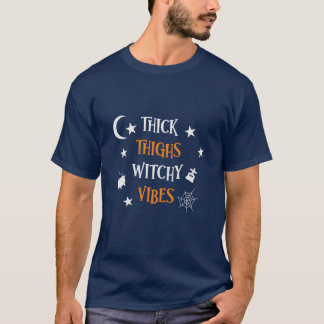 Halloween Thick Thighs Witch Vibes Birthday T-Shirt
