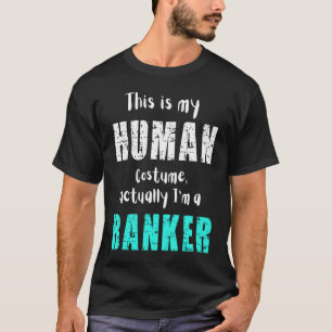 Halloween This is my Human Costume actually I'm a T-Shirt