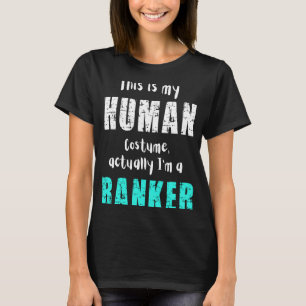 Halloween This is my Human Costume actually I'm a T-Shirt