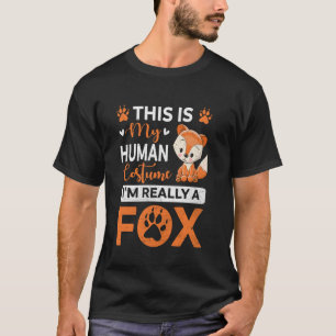 Halloween This Is My Human Costume I M Really A Fo T-Shirt