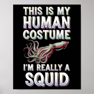 Halloween This Is My Human Costume I'm Really A Sq Poster