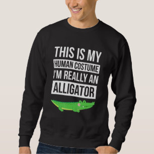 Halloween This Is My Human Costume Im Really An Al Sweatshirt