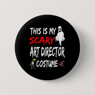 Halloween This Is My Scary Art Director Costume Wi 6 Cm Round Badge