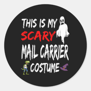 Halloween This Is My Scary Mail Carrier Costume Wi Classic Round Sticker