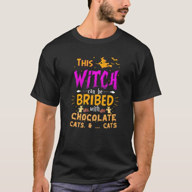 Halloween This Witch Can Be Bribed With Chocolate  T-Shirt (Front)
