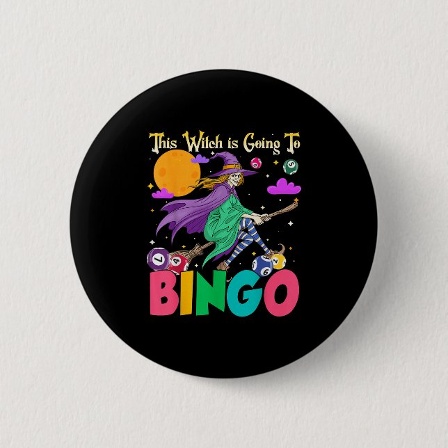 Halloween This Witch Is Going To Bingo  6 Cm Round Badge (Front)