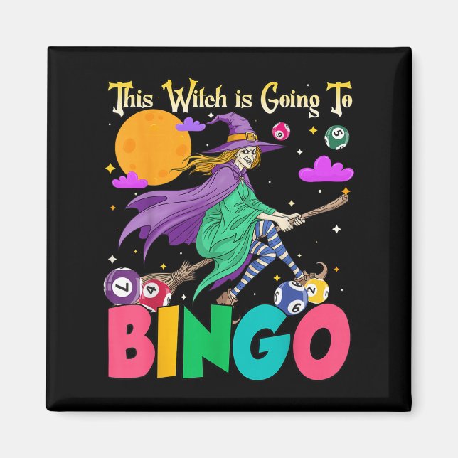 Halloween This Witch Is Going To Bingo  Magnet (Front)