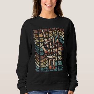 Halloween Til Death Do Us Party Bachelorette Match Sweatshirt