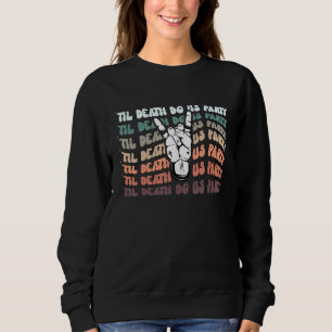 Halloween Til Death Do Us Party Retro Bachelorette Sweatshirt