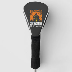 Halloween Tis The Season To Be Spooky Design_1 Golf Head Cover