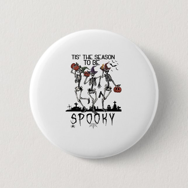Halloween Tis The Season To Spooky Dancing Skeleto 6 Cm Round Badge (Front)