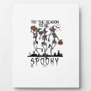 Halloween Tis The Season To Spooky Dancing Skeleto Plaque