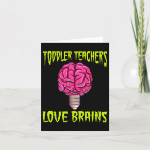 Halloween Toddler Teacher Love Brains Men Women Card