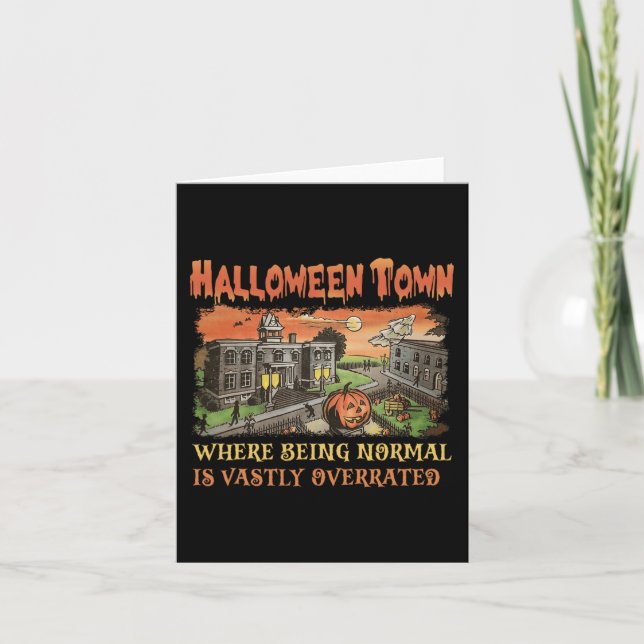 Halloween Town Where Being Normal Is Vastly Overra Card (Front)